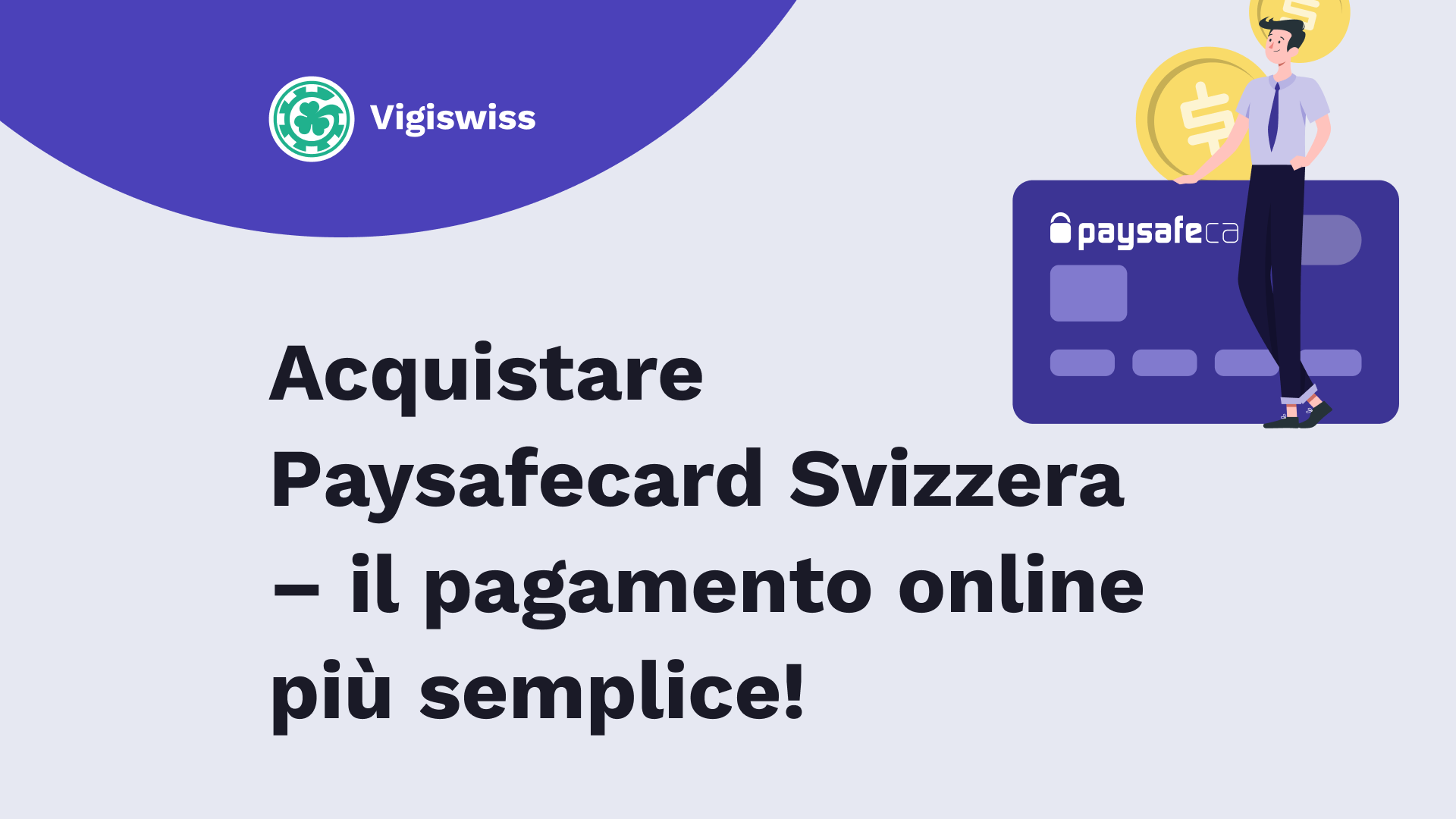 Acquistare Paysafecard Svizzera - il pagamento online più semplice!