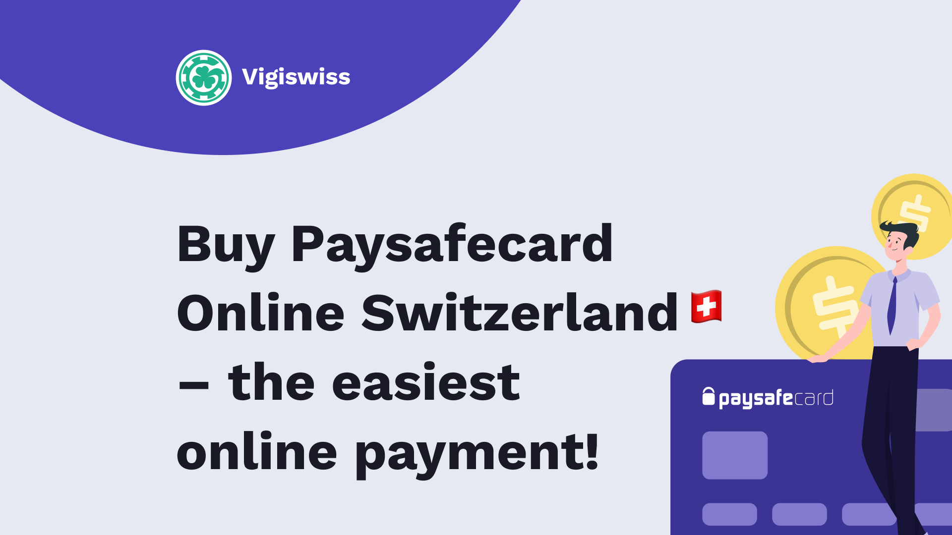Buy Paysafecard Online Switzerland - the easiest online payment!