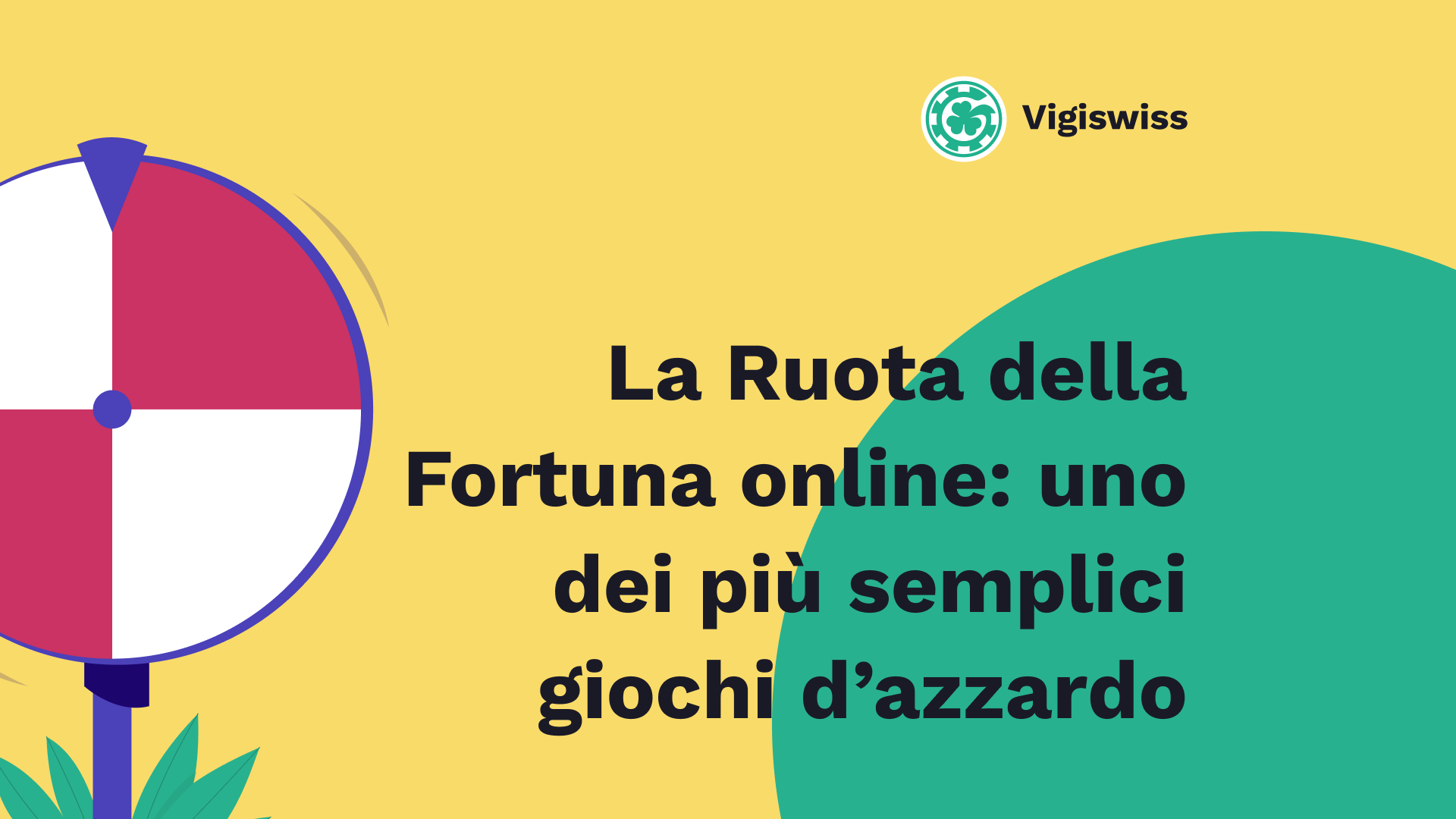 La Ruota della Fortuna online: uno dei più semplici giochi d'azzardo
